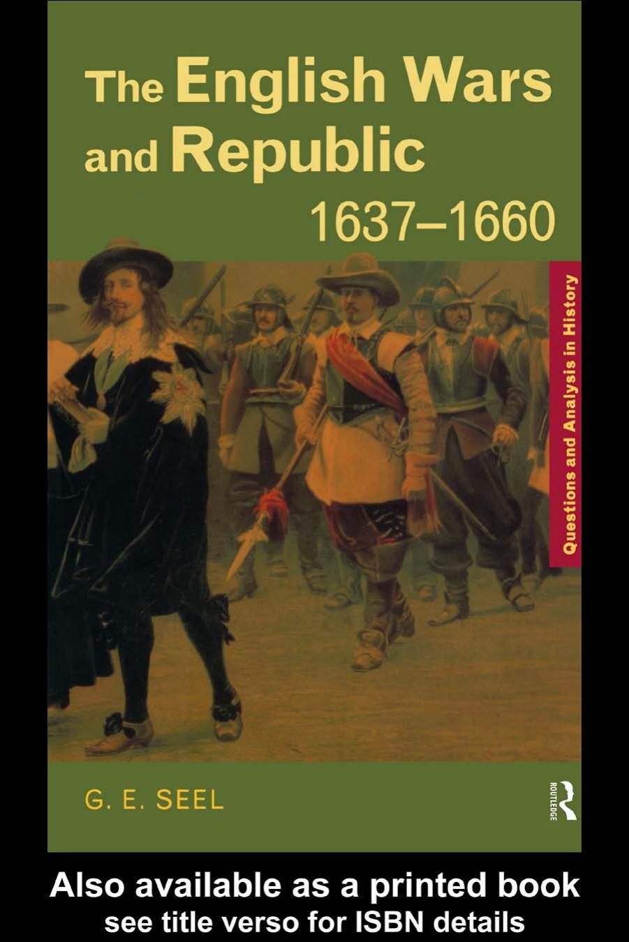 The English Wars and Republic, 1637-1660 by G.E.SEEL