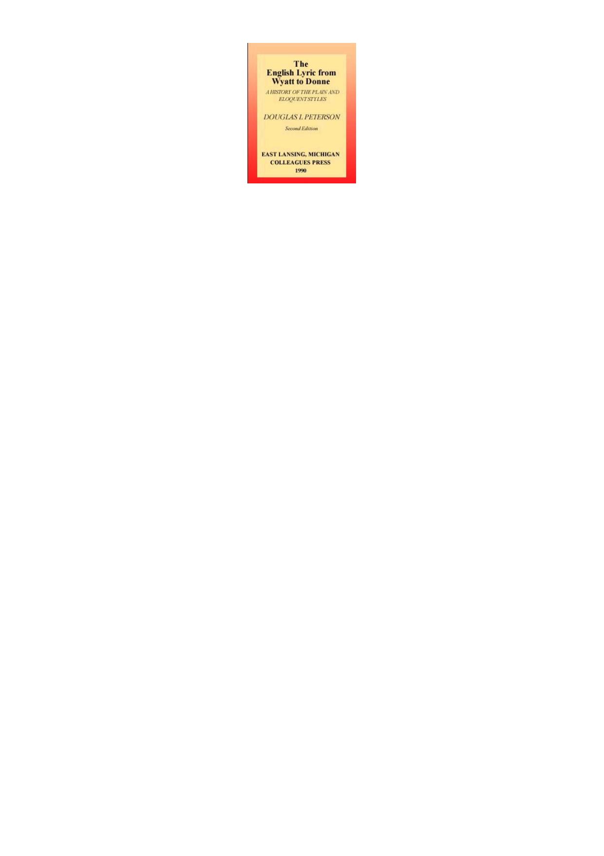 The English lyric from Wyatt to Donne : a history of the plain and eloquent styles by Douglas L Peterson