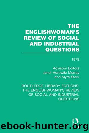 The Englishwoman's Review of Social and Industrial Questions by Janet Horowitz Murray Myra Stark