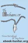 The Enhancer by McCullough Teresa; Baxter Meg