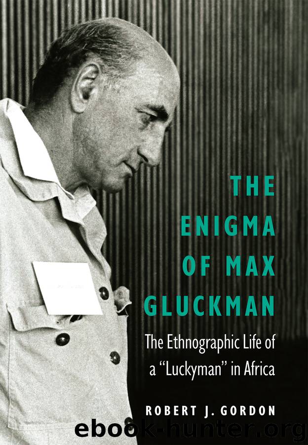 The Enigma of Max Gluckman by Gordon Robert J.;