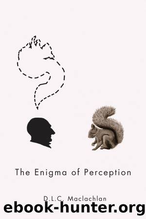 The Enigma of Perception by Maclachlan D. L. C.;