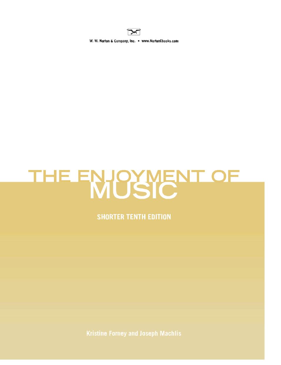 The Enjoyment of Music - Shorter Tenth Edition by Joseph Machlis