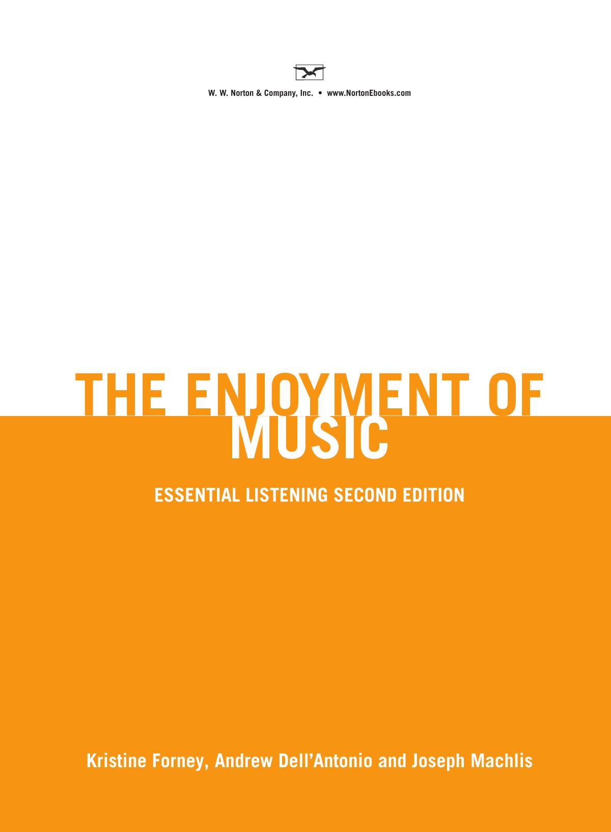 The Enjoyment of Music, Essential Listening Second Edition by Kristine Forney Andrew Dell'Antonio and Joseph Machlis