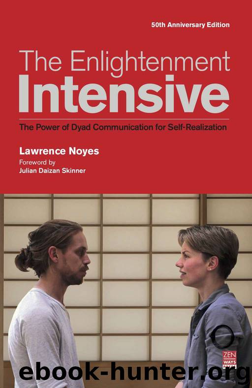 The Enlightenment Intensive: The Power of Dyad Communication for Self-Realization by Noyes Lawrence