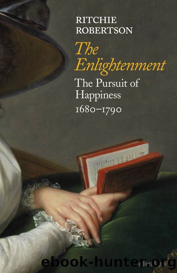 The Enlightenment: The Pursuit of Happiness 1680-1790 by Ritchie Robertson