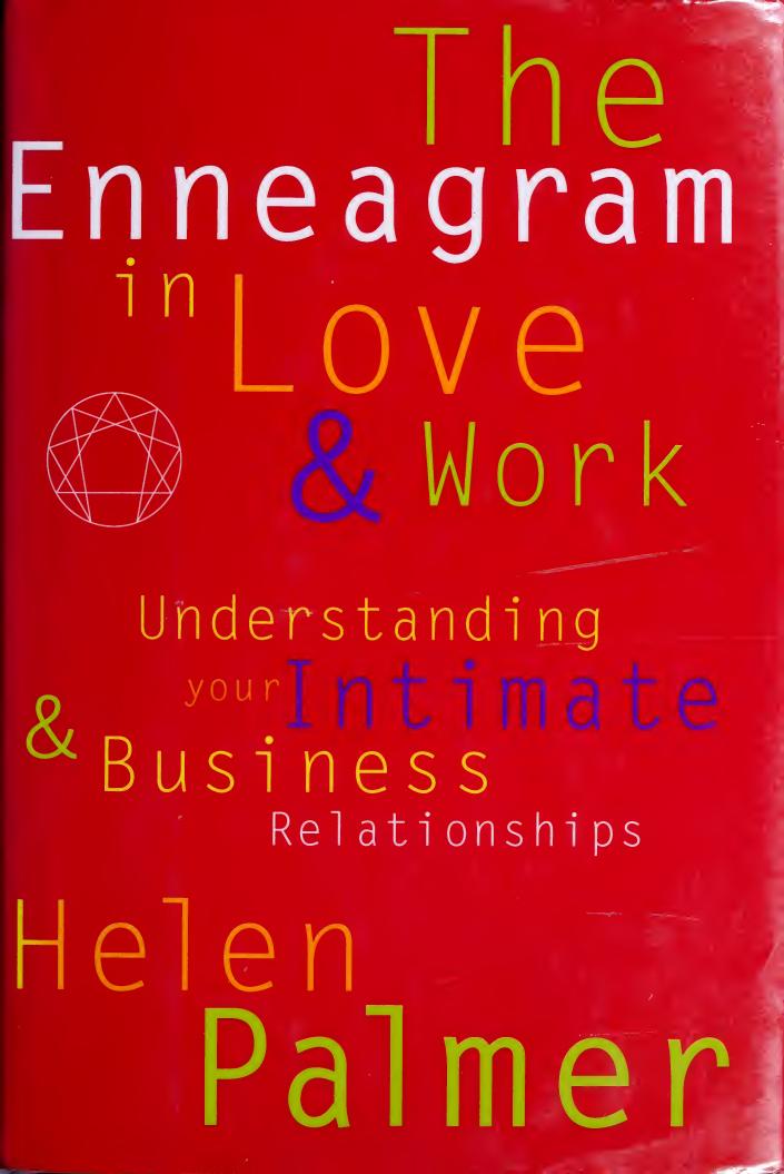 The Enneagram in Love and Work: Understanding Your Intimate & Business Relationships by Helen Palmer