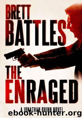 The Enraged (A Jonathan Quinn Novel) by Battles Brett
