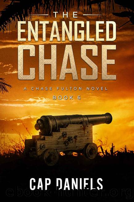 The Entangled Chase: A Chase Fulton Novel (Chase Fulton Novels Book 6) by Cap Daniels