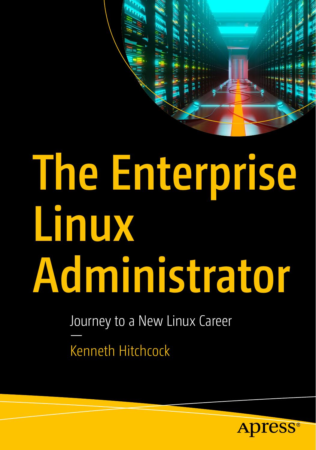 The Enterprise Linux Administrator by Unknown