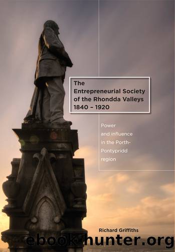 The Entrepreneurial Society of the Rhondda Valleys, 1840-1920 by Richard Griffiths