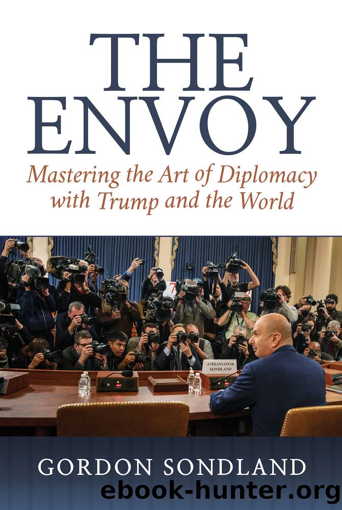 The Envoy: Mastering the Art of Diplomacy with Trump and the World by Gordon Sondland
