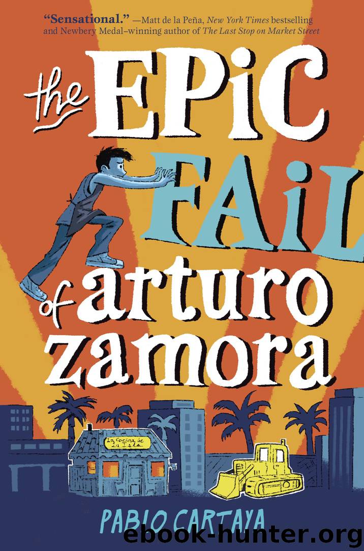 The Epic Fail of Arturo Zamora by Pablo Cartaya