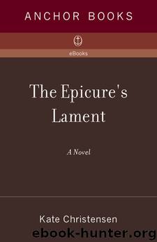 The Epicure's Lament by Kate Christensen