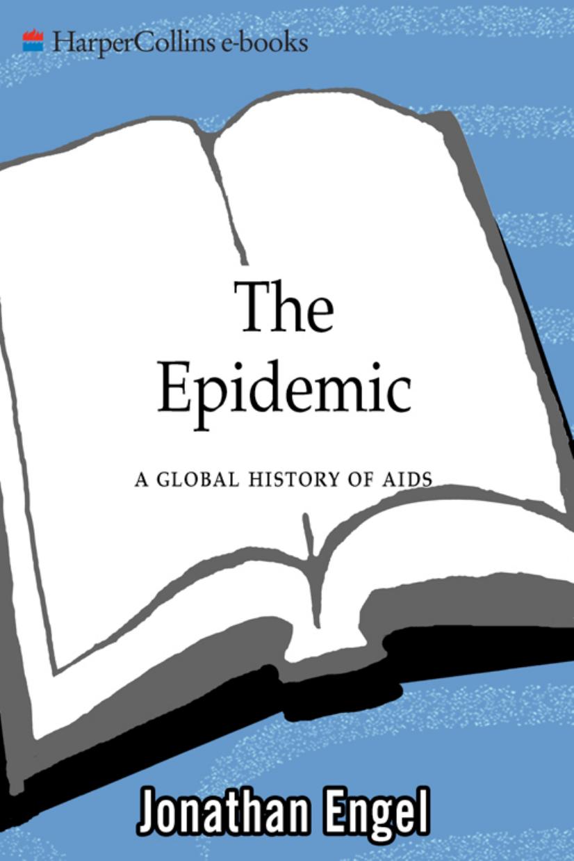 The Epidemic: A Global History of AIDS by Jonathan Engel