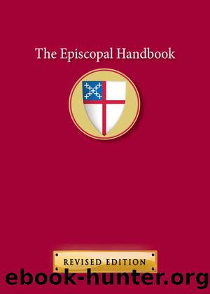 The Episcopal Handbook, Revised Edition by Tobias Stanislas Haller