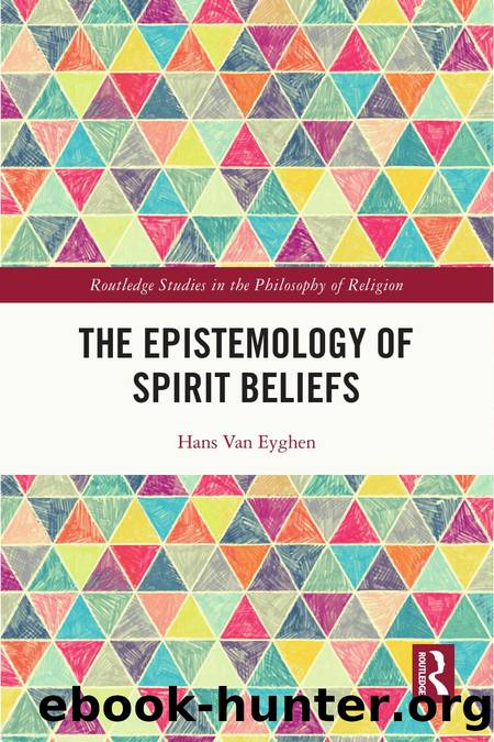 The Epistemology of Spirit Beliefs by Hans Van Eyghen