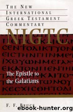 The Epistle to the Galatians by F. F. Bruce