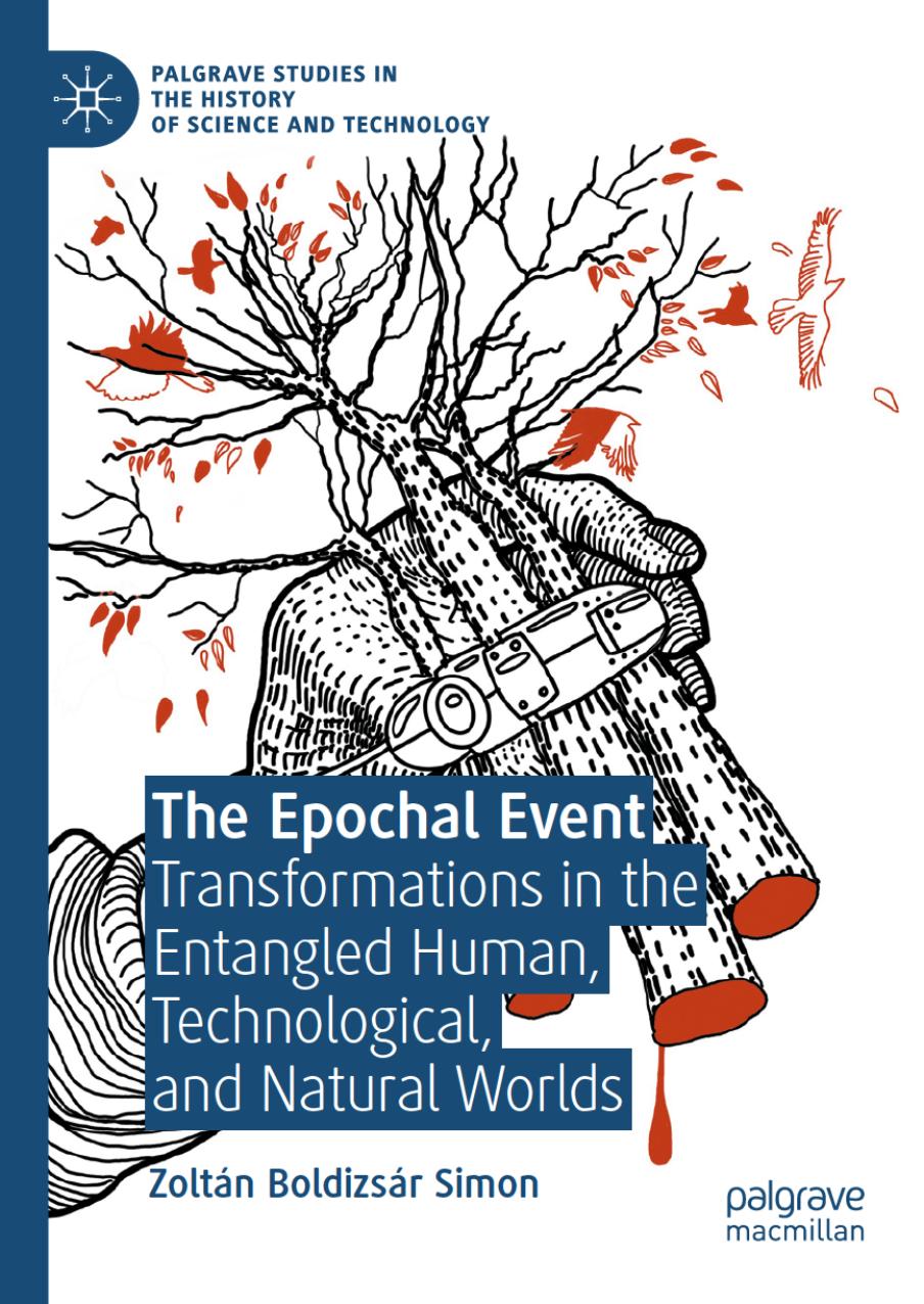 The Epochal Event: Transformations in the Entangled Human, Technological, and Natural Worlds by Zoltan Boldizsar Simon