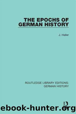 The Epochs of German History by J. Haller