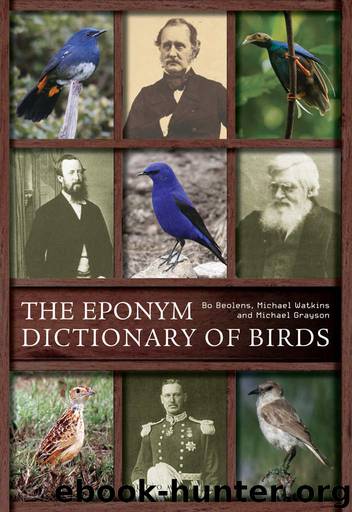 The Eponym Dictionary of Birds by Bo Beolens & Michael Watkins & Michael Grayson