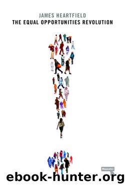 The Equal Opportunities Revolution by James Heartfield