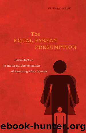 The Equal Parent Presumption by Kruk Edward;