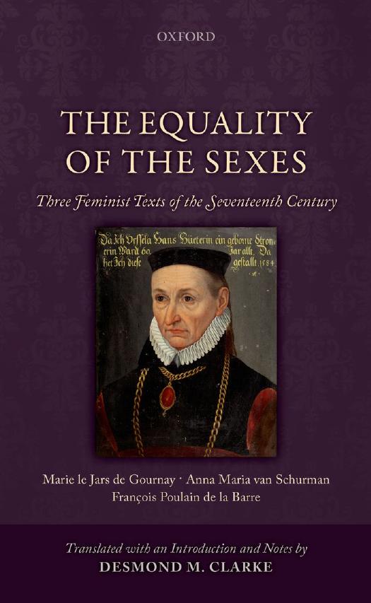 The Equality of the Sexes: Three Feminist Texts of the Seventeenth Century by Unknow