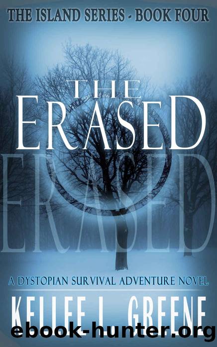 The Erased - A Dystopian Survival Adventure Novel (The Island Series Book 4) by Kellee L. Greene