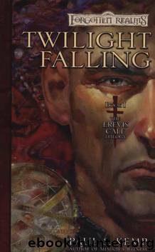 The Erevis Cale Trilogy 01 - Twilight Falling by Forgotten Realms