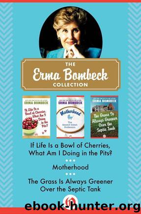 The Erma Bombeck Collection by Erma Bombeck