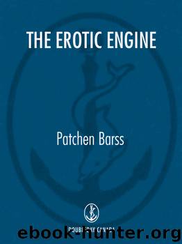The Erotic Engine by Patchen Barss