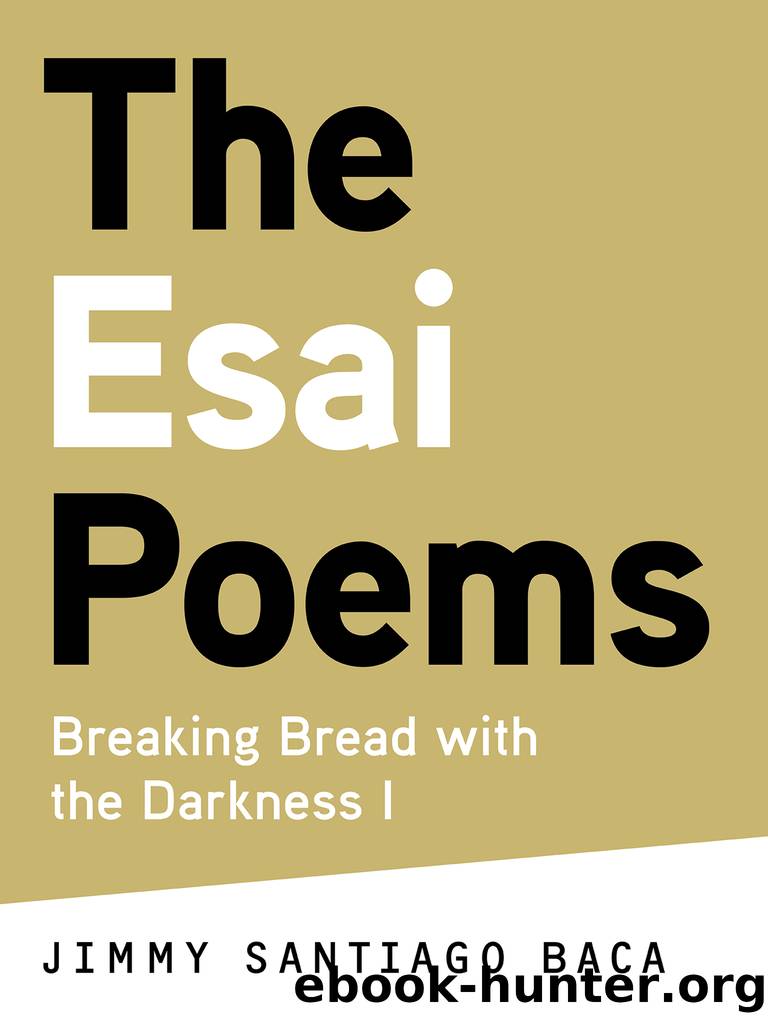The Esai Poems by Jimmy Santiago Baca