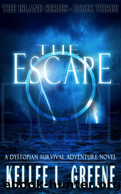 The Escape - A Dystopian Survival Adventure Novel (The Island Series Book 3) by Kellee L. Greene