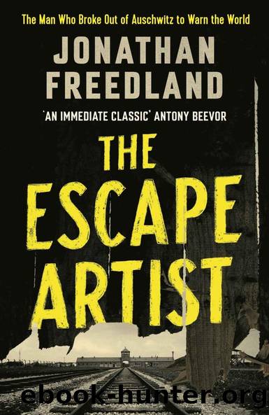 The Escape Artist: The Man Who Broke Out of Auschwitz to Warn the World by Jonathan Freedland