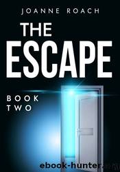 The Escape by Joanne Roach