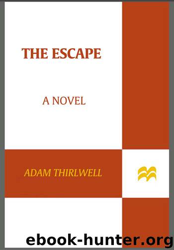 The Escape: A Novel by Adam Thirlwell