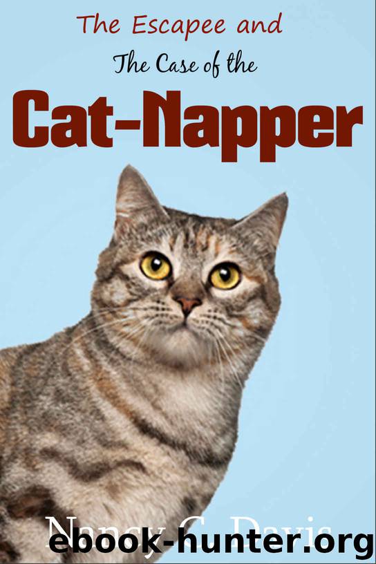 The Escapee and the Case of the Cat-Napper (A Pattie Lansbury Cat Cozy Mystery Series Book 3) by Nancy C. Davis