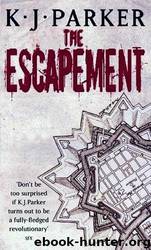 The Escapement by K. J. Parker
