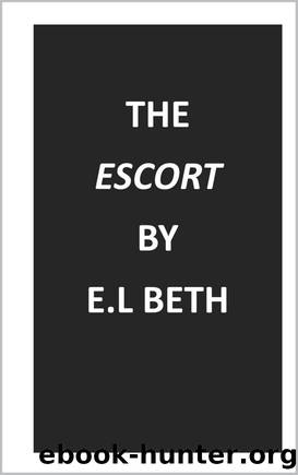 The Escort (The Black Brother Series Book 1) by E.L Beth