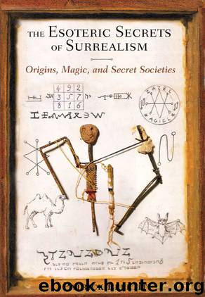 The Esoteric Secrets of Surrealism: Origins, Magic, and Secret Societies by Patrick Lepetit
