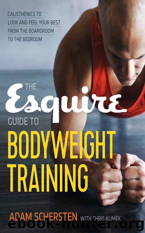 The Esquire Guide to Bodyweight Training by Adam Schersten