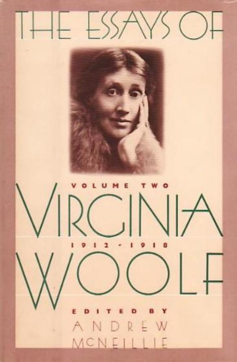 The Essays of Virginia Woolf, Vol. 2: 1912-1918 by Andrew McNeillie