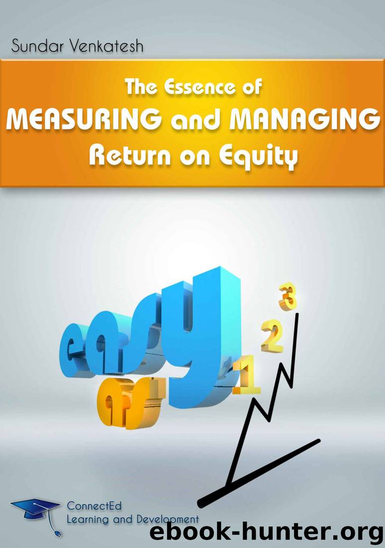 The Essence of Measuring and Managing Return on Equity by Sundar Venkatesh