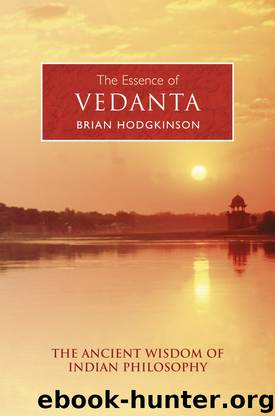 The Essence of Vedanta by Brian Hodgkinson