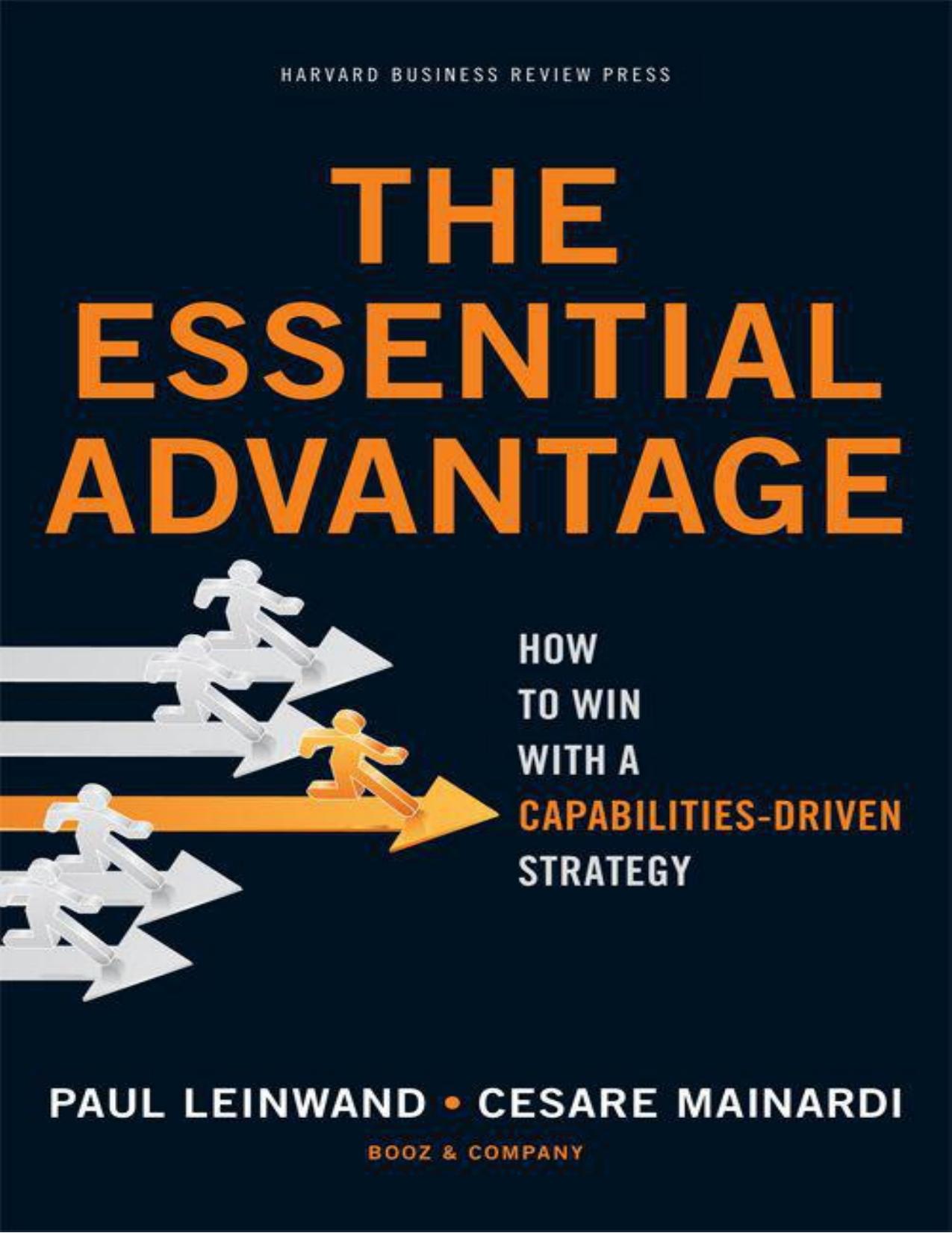 The Essential Advantage: How to Win with a Capabilities-Driven Strategy by Leinwand Paul & Mainardi Cesare R