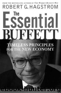 The Essential Buffett: Timeless Principles for the New Economy by Robert G. Hagstrom