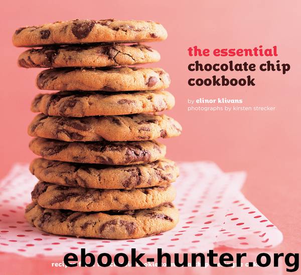 The Essential Chocolate Chip Cookbook by Elinor Klivans
