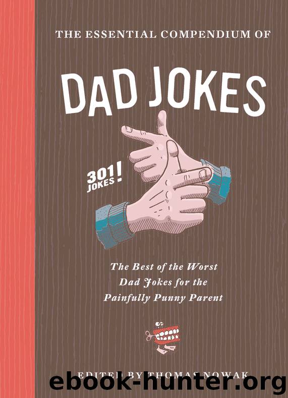 The Essential Compendium of Dad Jokes by Thomas Nowak