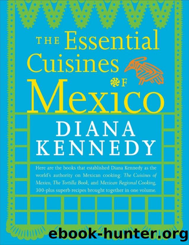 The Essential Cuisines of Mexico - PDFDrive.com by Diana Kennedy